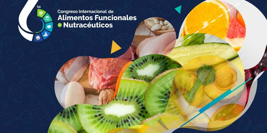 PRESENTAN PROGRAMA DEL 6° CONGRESO INTERNACIONAL SOBRE ALIMENTOS FUNCIONALES Y NUTRACÉUTICOS