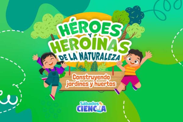 FORMARÁN A HÉROES Y HEROÍNAS DE LA NATURALEZA