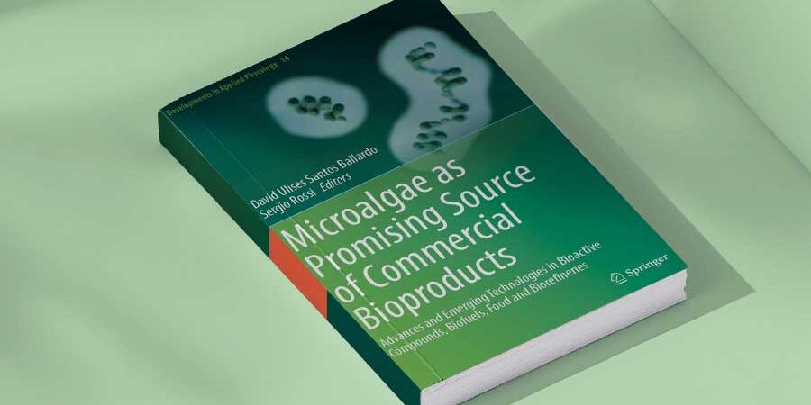 PUBLICAN LIBRO SOBRE POTENCIAL DE MICROALGAS PARA BIOPRODUCTOS